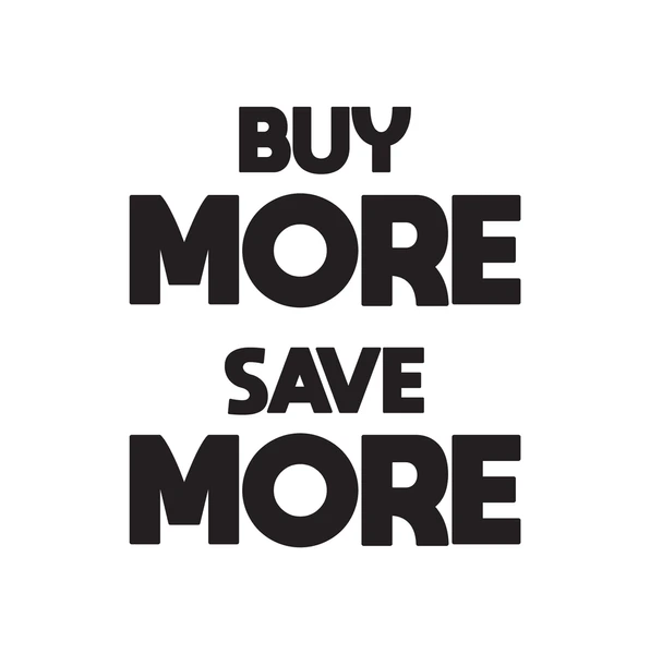 Buy More, Save More” Deals